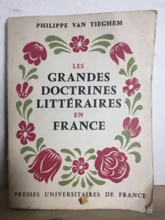 Philippe Van Tieghem - Les Grandes Doctrines Litteraires en France