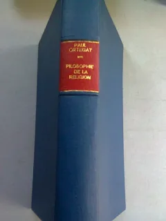 PHILOSOPHIE DE LA RELIGION - PAUL ORTEGAT