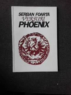 PHOENIX, VERSURI - SERBAN FOARTA