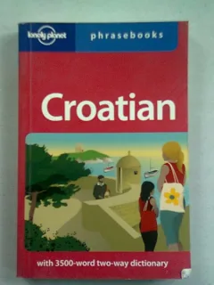 PHRASEBOOK CROATIAN (DICTIONAR DE EXRESII CROATE)