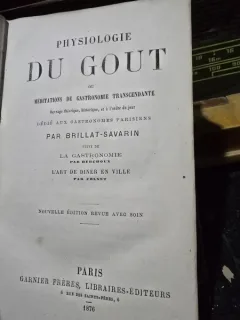 Physiologie du Gout - Brillat savarin