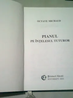 PIANUL PE INTELESUL TUTUROR - OCTAVE MICHAUD
