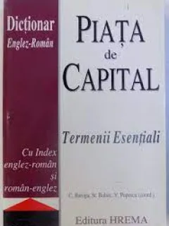 Piata de capital. Termeni esentiali. Dictionar Englez-roman - C. Baroga