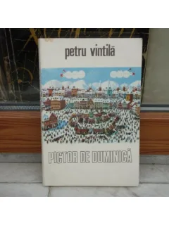 Pictor de duminica , Petru Vintila , 1983