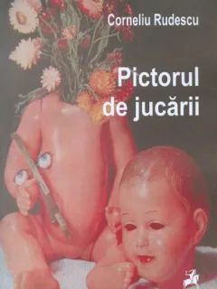 PICTORUL DE JUCARII - CORNELIU RUDESCU
