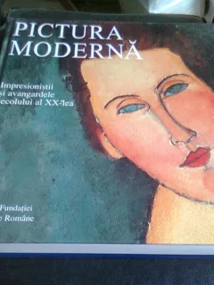 PICTURA MODERNA IMPRESIONISTII SI AVANGARDELE SECOLULUI AL XX-LEA  - ALBUM