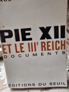 Pie XII et le IIIe Reich. Documents - Saul Friedlander