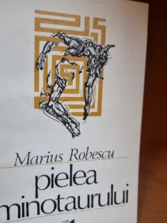 Pielea minotaurului - Marius Robescu