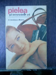 Pielea si secretele ei - C. Ionescu-Boeru