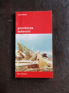 PIERDEREA MASURII - HANS SEDLMAYR