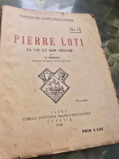 Pierre Loti, sa vie et son oeuvre - N. Serban