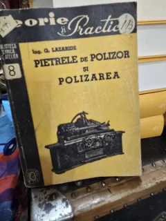 Pietrele de Polizor si polizarea - G. Lazaride