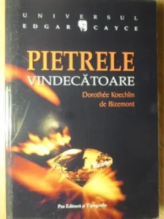 Pietrele vindecatoare - Dorothee Koechlin de Bizemont