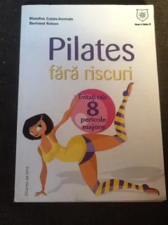 Pilates fara riscuri  - Bilandine Calais Germain, Bertrand Raison