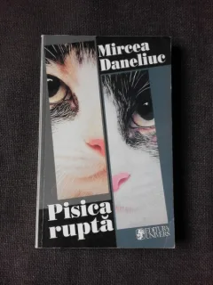 PISICA RUPTA - MIRCEA DANELIUC