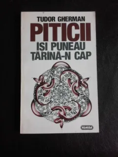 Piticii isi puneau tarana-n cap - Tudor Gherman
