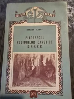 Pitorescul regiunilor carstice din RPR - Marcian Bleahu
