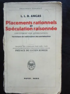 PLACEMENTS RATIONNELS ET SPECULATION RAISONNEE - L. L. B. ANGAS