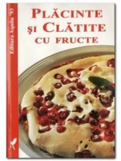 PLACINTE SI CLATITE CU FRUCTE  - SABINA FABKE