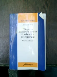 Plangerea impotriva actelor si masurilor procurorilor - Amalia Bontas