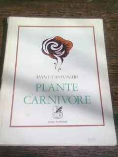 PLANTE CARNIVORE - MIHAI CANTUNIARI