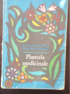 PLANTELE MEDICINALE - GR. CONSTANTINESCU