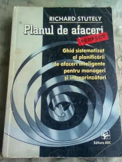 PLANUL DE AFACERI PERFECT - RICHARD STUTELY