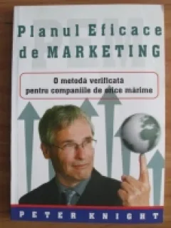 PLANUL EFICACE DE MARKETING - PETER KNIGHT