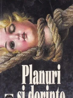 PLANURI SI DORINTE - P.D. JAMES
