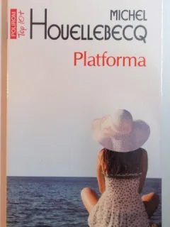 PLATFORMA DE MICHEL HOUELLEBECQ , EDITIA A II A , 2011