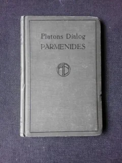 PLATONS DIALOG PARMENIDES  (TEXT IN LIMBA GERMANA)