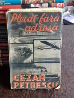 PLECAT FARA ADRESA - CEZAR PETRESCU