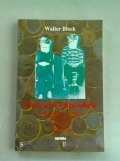 PLEDOARII IMPOSIBILE - WALTER BLOCK