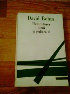PLENITUDINEA LUMII SI ORDINEA EI-DAVID BOHM