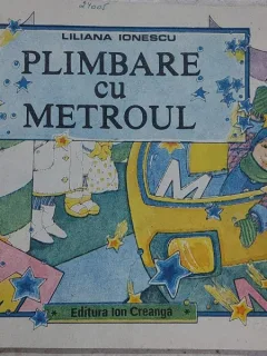 Plimbare cu metroul - Liliana Ionescu