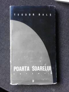 POARTA SOARELUI - TEODOR BALS  (CU DEDICATIA AUTORULUI PENTRU POETUL VASILE ZAMFIR)