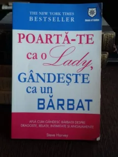 POARTA-TE CA O LADY, GANDESTE CA UN BARBAT - STEVE HARVEY