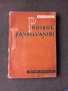 PODISUL TRANSILVANIEI - MIRCEA ILIE