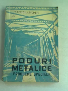 PODURI METALICE. PROBLEME SPECIALE - TREVICI, A. PILDER