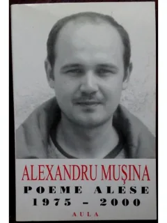 POEME ALESE 1975-2000 - ALEXANDRU MUSINA