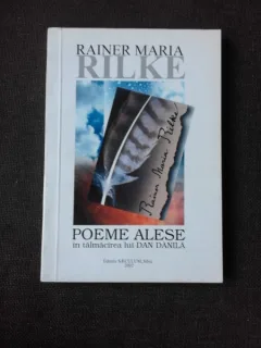 POEME ALESE IN TALMACIREA LUI LUI DAN DANILA - RAINER MARIA RILKE
