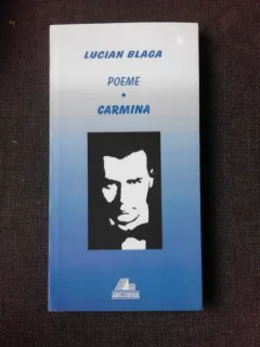 POEME, CARMINA - LUCIAN BLAGA