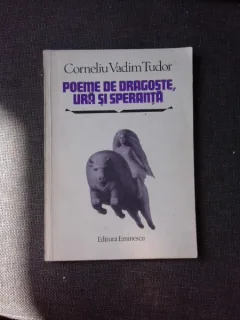 POEME DE DRAGOSTE, URA SI SPERANTA - CORNELIU VADIM TUDOR  (CU DEDICATIA AUTORULUI PENTRU PETRU VINTILA)