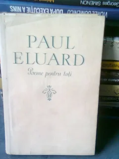 POEME PENTRU TOTI - PAUL ELUARD