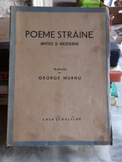 POEME STRAINE ANTICE SI MODERNE - GEORGE MURNU