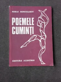 POEMELE CUMINTI - MIHAI MINCULESCU  (CU DEDICATIA AUTORULUI PENTRU PETRU VINTILA)