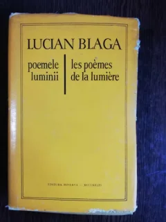 POEMELE LUMINII - LUCIAN BLAGA,ed.bilingva,romana-franceza