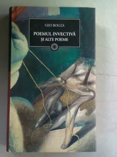 POEMUL INVECTIVA SI ALTE POEME - GEO BOGZA
