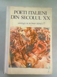 POETI ITALIENI IN SECOLUL XX - MARIN MINCU