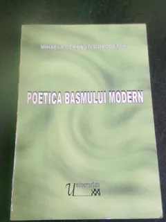 POETICA BASMULUI MODERN - MIHAELA CERNAUTI GORODETCHI